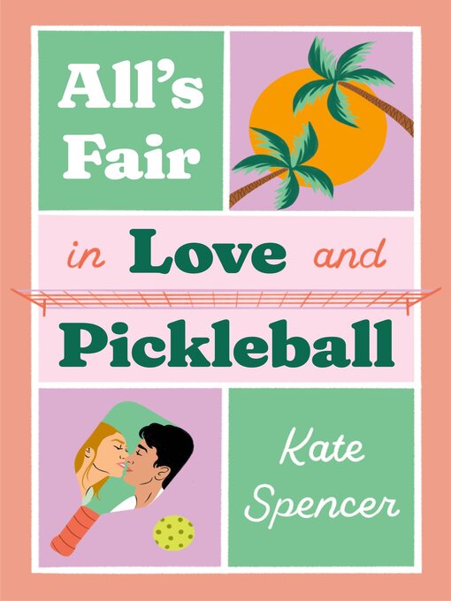 Title details for All's Fair in Love and Pickleball by Kate Spencer - Available